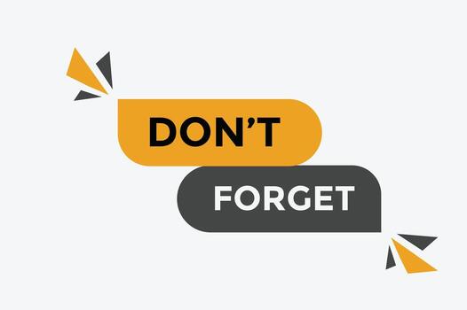 Don t Forget button web banner templates. Vector Illustration