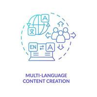 Multi-language content creation blue gradient concept icon. Translated versions of pages. International site abstract idea thin line illustration. Isolated outline drawing vector
