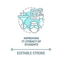 Improving IT literacy of students turquoise concept icon. ICT benefit in education abstract idea thin line illustration. Isolated outline drawing. Editable stroke vector
