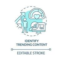 Identify trending content turquoise concept icon. Social media. Target audience. Customer engagement. Content strategy abstract idea thin line illustration. Isolated outline drawing. Editable stroke vector