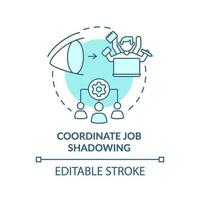 Coordinate job shadowing turquoise concept icon. Product feature and application abstract idea thin line illustration. Isolated outline drawing. Editable stroke vector