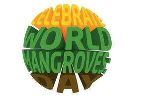 3D Text Design About World Mangrove Day Quotes vector