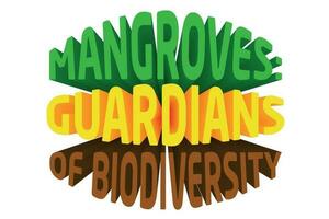 3D Text Design About World Mangrove Day Quotes vector