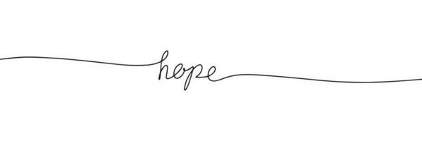 Hope word handwriting calligraphy text. One line continuous phrase. Vector illustration.