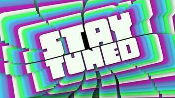 Digital animation of Stay Tuned text on Stacked Typography Text Animation. Stay Tuned video footage