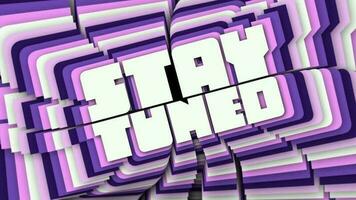 Digital animation of Stay Tuned text on Stacked Typography Text Animation. Stay Tuned video footage