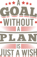 un objetivo sin un plan es sólo un desear, motivacional tipografía citar diseño. png