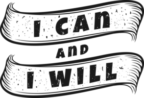 I Can and I Will, Motivational Typography Quote Design. png