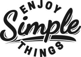 Enjoy Simple Things, Motivational Typography Quote Design. png