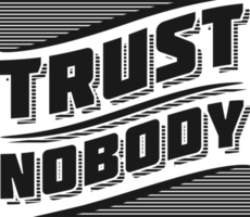 Trust Nobody, Motivational Typography Quote Design. png