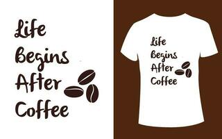 la vida comienza después del diseño de la camiseta del café vector