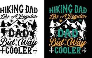 Hiking Dad Like A Regular Dad But Way Cooler T Shirt vector