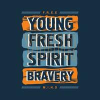 young fresh slogan lettering, abstract graphic, typography vector, t shirt print, casual style, and other use vector