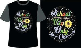 School Vibes Only T-SHIRT DESIGN vector