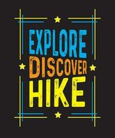 Explore Discover Hike, Summer Hiking Design vector