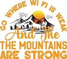 Go Where WIFI Is Weak And Mountains Are Strong vector