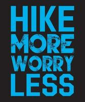 Hike More Worry Less, Summer Hiking Design vector