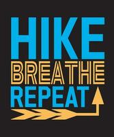 Hike Breathe Repeat, Summer Hiking Design vector