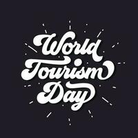 mundo turismo día mano dibujado tipografía. viaje concepto. turismo día bandera, póster. excursión y viaje t camisa diseño. vector