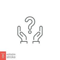 Hand holding question mark icon. Outline style. Why, who, doubt, uncertainty, curious, ask, curiosity, interrogation concept. Vector illustration isolated on white background editable stroke EPS 10