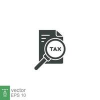 Tax identification icon. Simple solid style. Document with magnifying glass, file analysis concept. Vector illustration design isolated. EPS 10.