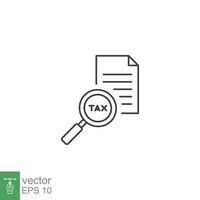 Tax identification icon. Simple outline style. Document with magnifying glass, file analysis concept. Vector illustration design isolated. EPS 10.