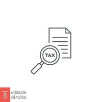 Tax identification icon. Simple outline style. Document with magnifying glass, file analysis concept. Vector illustration design isolated. Editable stroke EPS 10.