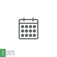 Calendar line icon. Simple outline style. Schedule, date, time symbol concept. Vector illustration isolated. EPS 10.