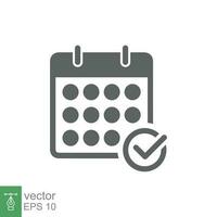 Appointment meeting icon. Calendar with checkmark, event schedule concept. Vector illustration isolated on white background. EPS 10.