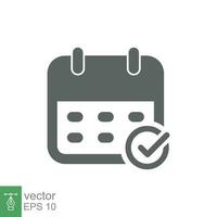 Appointment meeting icon. Calendar with checkmark, event schedule concept. Vector illustration isolated on white background. EPS 10.