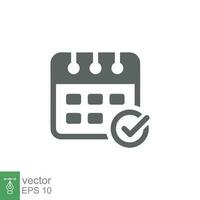 Appointment meeting icon. Calendar with checkmark, event schedule concept. Vector illustration isolated on white background. EPS 10.