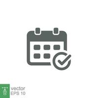 Appointment meeting icon. Calendar with checkmark, event schedule concept. Vector illustration isolated on white background. EPS 10.