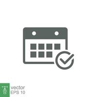 Appointment meeting icon. Calendar with checkmark, event schedule concept. Vector illustration isolated on white background. EPS 10.