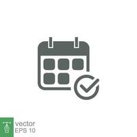 Appointment meeting icon. Calendar with checkmark, event schedule concept. Vector illustration isolated on white background. EPS 10.