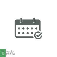 Appointment meeting icon. Calendar with checkmark, event schedule concept. Vector illustration isolated on white background. EPS 10.