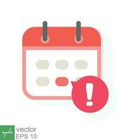 Calendar deadline icon. Simple flat style. Event reminder notification, agenda, cartoon, important day and notice message concept. Vector illustration isolated on white background. EPS 10.