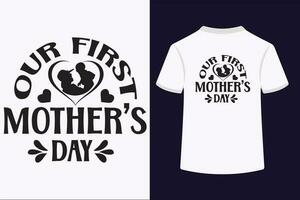 Our first mother's day T-Shirt design. vector