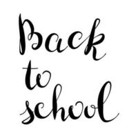 Hand drawn lettering Back to school isolated on white background. Vector template for the design of a postcard, banner or web.