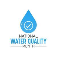 National water quality month is observed every year in august. August is national water quality month. Vector template for banner, greeting card, poster with background. Vector illustration.