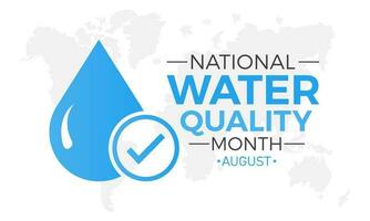 National water quality month is observed every year in august. August is national water quality month. Vector template for banner, greeting card, poster with background. Vector illustration.