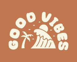el ola, Coco árbol y bueno vibraciones vector Arte. verano hora tema Arte. camiseta, insignia, y pegatina vector ilustración