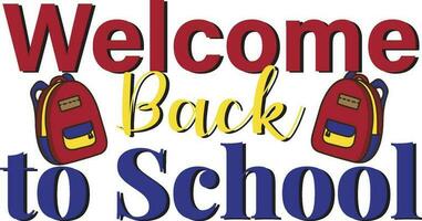 Back to school typography t shirt design vector Print Template. Welcome Back to School T-shirt Design My First Day of School Shirt Design Back To School. Ready for print poster card