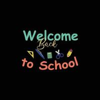 Back to school typography t shirt design vector Print Template. Welcome Back to School T-shirt Design My First Day of School Shirt Design Back To School. Ready for print poster card