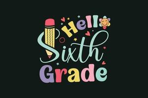 Hello sixth grade kindergarten kids vector tshirt