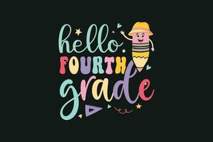Hello fourth grade kindergarten kids vector tshirt