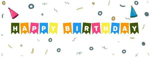 Happy birthday banner. Birthday party flags and elements with confetti on white background. Happy birthday greeting post for wishing anyone. vector