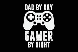 Day By Day Gamer By Bight Funny Gaming Lover T-Shirt Design vector