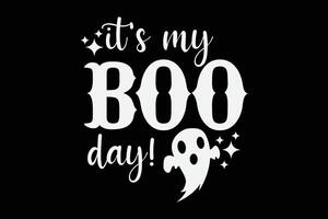 It's My Boo Day Funny Halloween T-Shirt Design vector