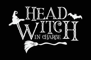 Head Witch In Charge Funny T-Shirt Design vector