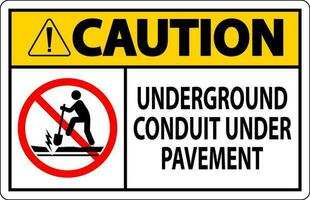 Caution Sign, Underground Conduit Under Pavement vector